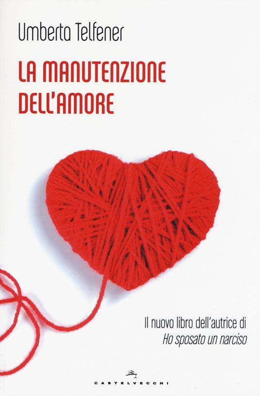 La manutenzione dell'amore - Umberta Telfener - copertina