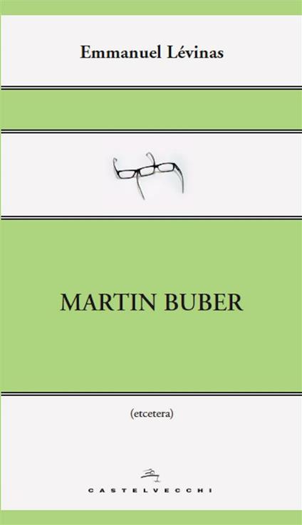 Martin Buber - Emmanuel Lévinas,Corrado Armeni - ebook