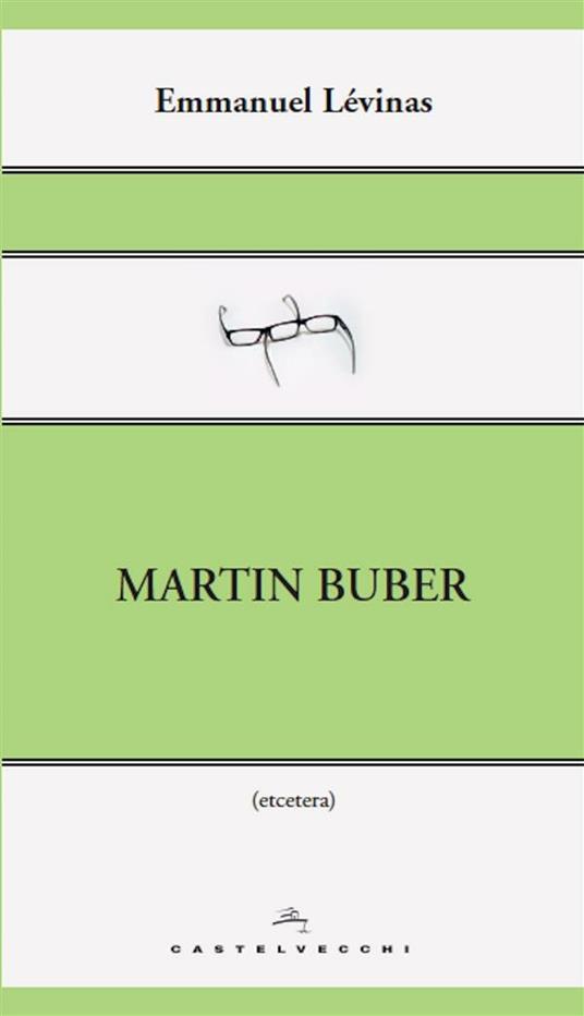 Martin Buber - Emmanuel Lévinas,Corrado Armeni - ebook