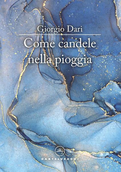 Come candele nella pioggia - Giorgio Dari - copertina