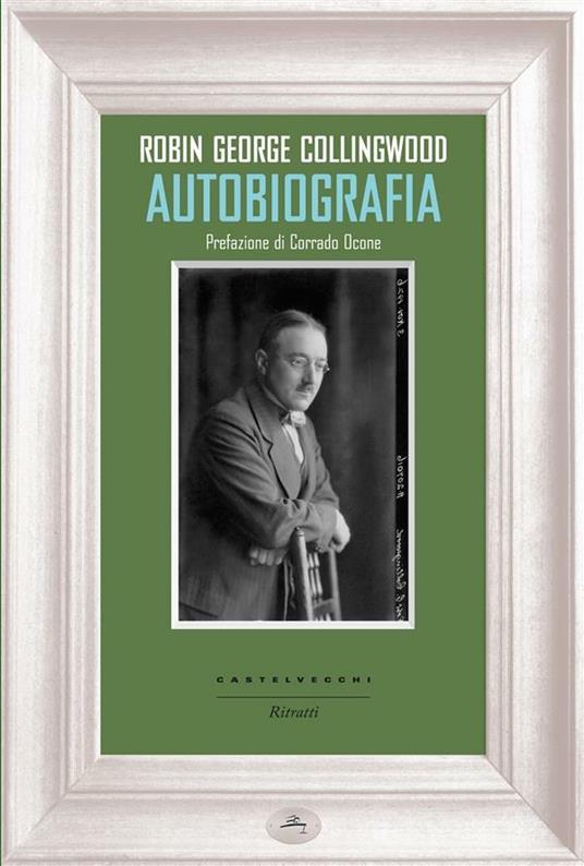 Autobiografia - Robin G. Collingwood,S. Priori - ebook