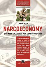 Narcoeconomy. Business e mafie che non conoscono crisi