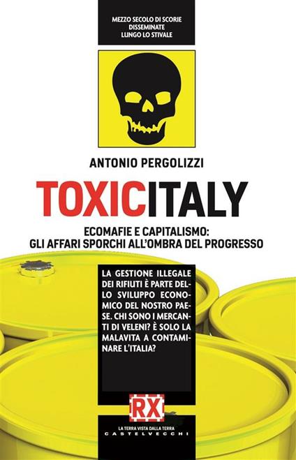 Toxicitaly. Ecomafie e capitalismo: gli affari sporchi all'ombra del progresso - Antonio Pergolizzi - ebook