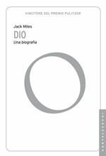Dio. Una biografia