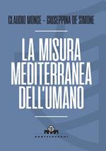 La misura mediterranea dell'umano