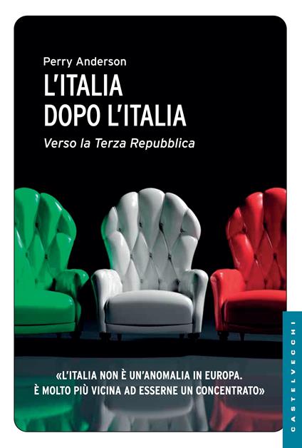 L' Italia dopo l'Italia. Verso la Terza Repubblica - Perry Anderson,Arturo Varvelli,Nicola Zippel - ebook