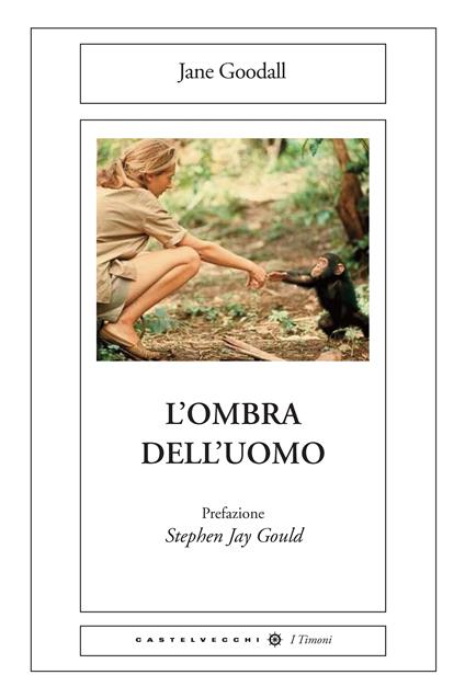 L' ombra dell'uomo - Jane Goodall,Helena Colombini,Federica Frasca - ebook