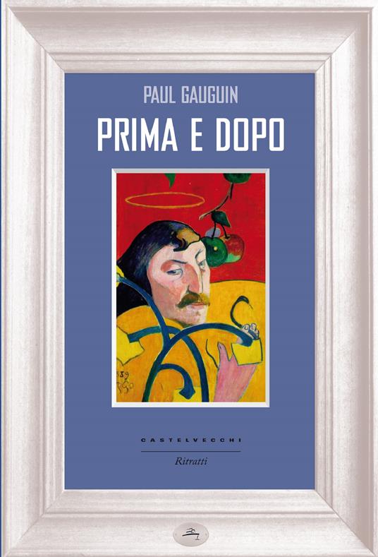 Prima e dopo - Paul Gauguin,Chiara Cartia - ebook