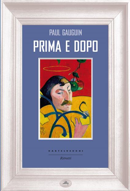 Prima e dopo - Paul Gauguin,Chiara Cartia - ebook