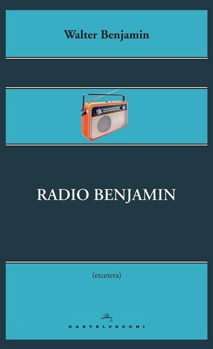 Radio Benjamin - Walter Benjamin,Nicola Zippel - ebook