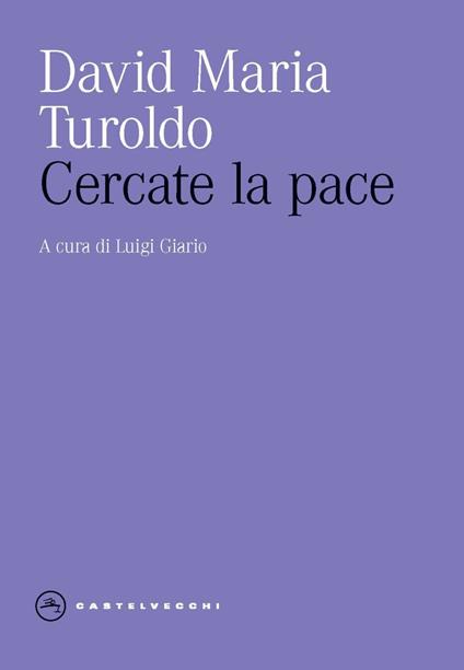 Cercate la pace - David Maria Turoldo - copertina