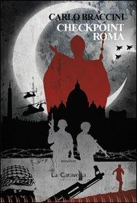 Chekpoint Roma - Carlo Braccini - copertina