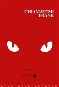 Chiamatemi Frank - Giorgio Mosetti - ebook