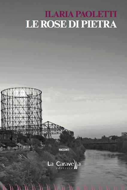Le rose di pietra - Ilaria Paoletti - copertina