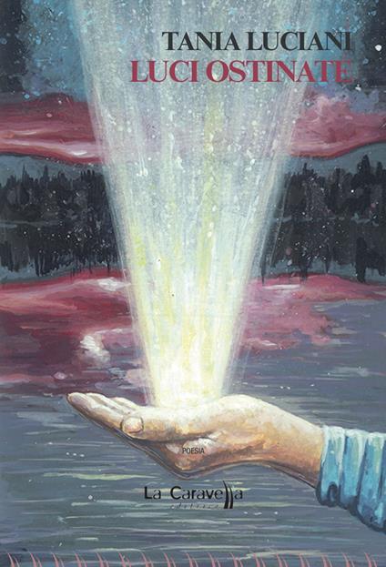 Luci ostinate - Tania Luciani - copertina