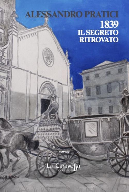 1839. Il segreto ritrovato - Alessandro Pratici - copertina