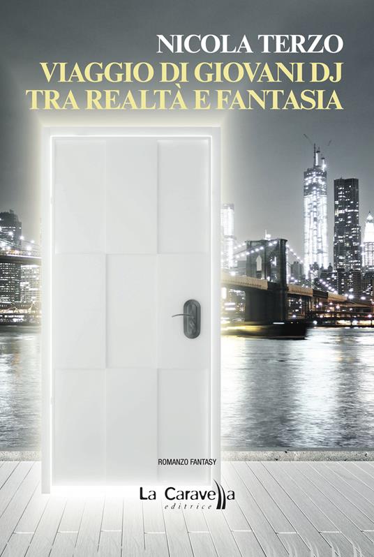 Viaggio di giovani dj tra realtà e fantasia - Nicola Terzo - copertina