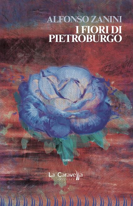I fiori di Pietroburgo - Alfonso Zanini - copertina