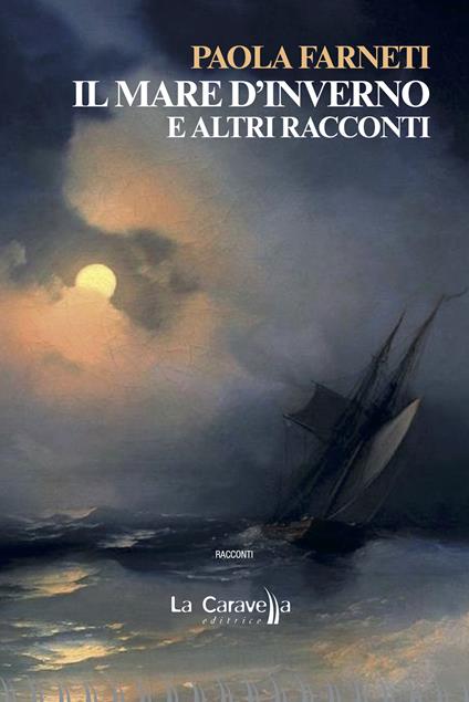 Il mare d'inverno e altri racconti - Paola Farneti - copertina