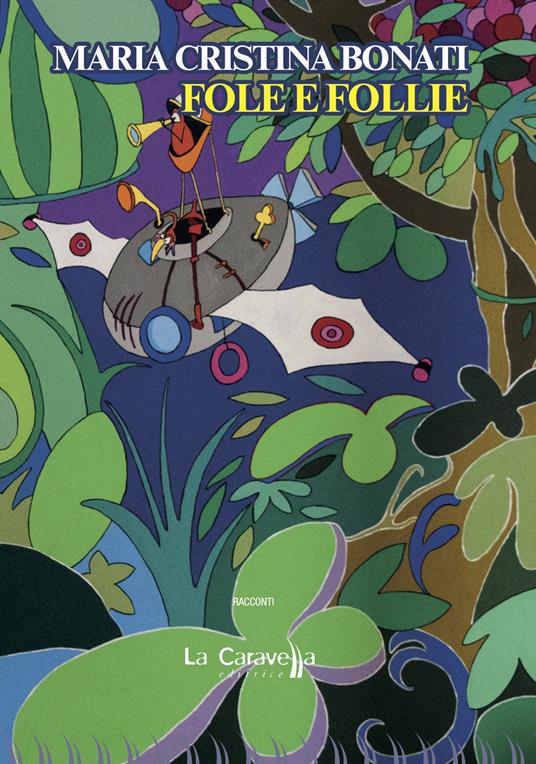 Fole e follie - Maria Cristina Bonati - copertina