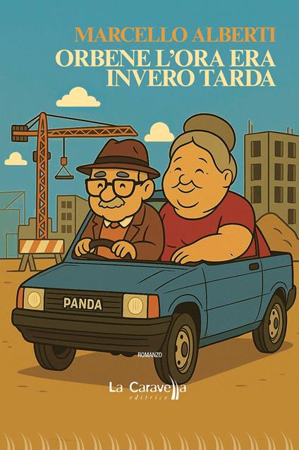 Orbene l'ora era invero tarda - Marcello Alberti - copertina