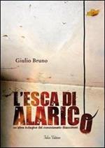 L' esca di Alarico. Un'altra indagine del commissario Gianniteri