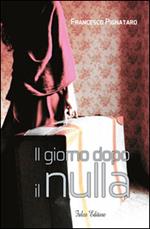 Il giorno dopo il nulla