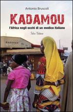 Kadamou. L'Africa negli occhi di un medico italiano