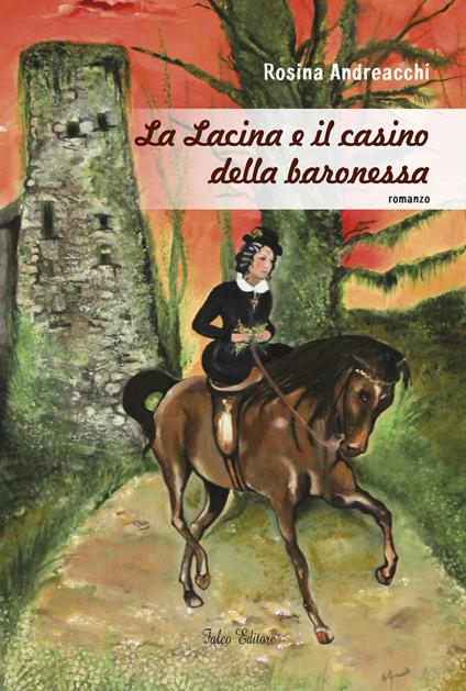 La Lacina e il casino della baronessa - Rosina Andreacci - copertina