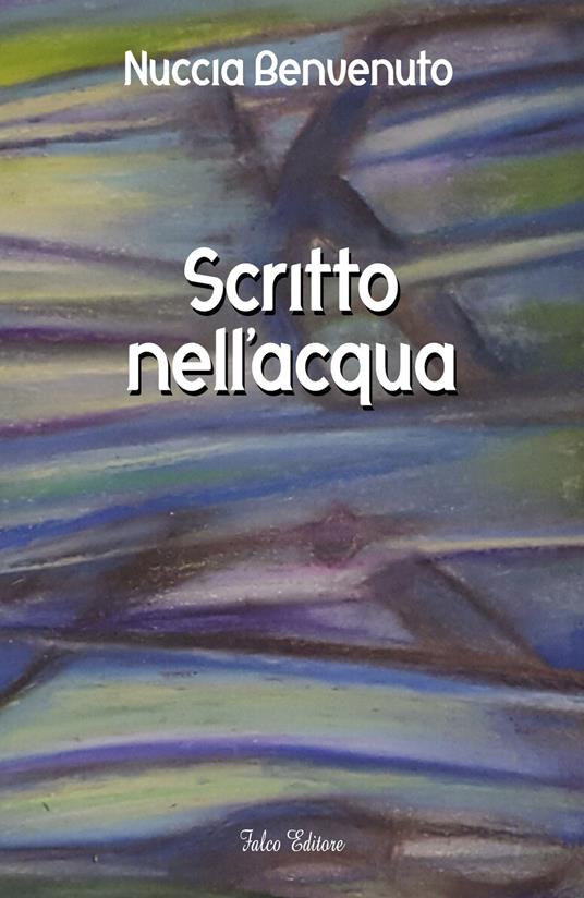 Scritto nell'acqua - Nuccia Benvenuto - copertina