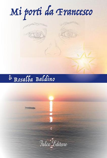 Mi porti da Francesco - Rosalba Baldino - copertina