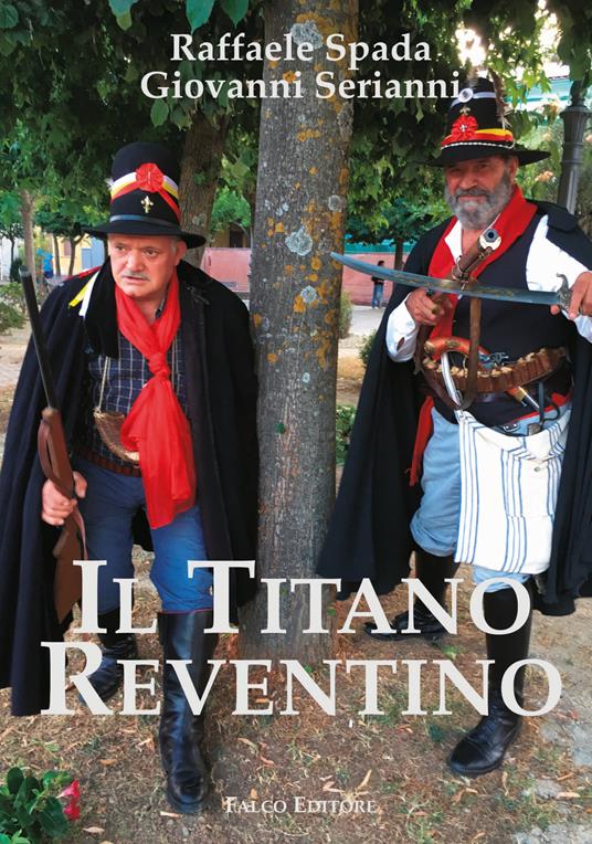 Il titano reventino - Raffaele Spada,Giovanni Serianni - copertina