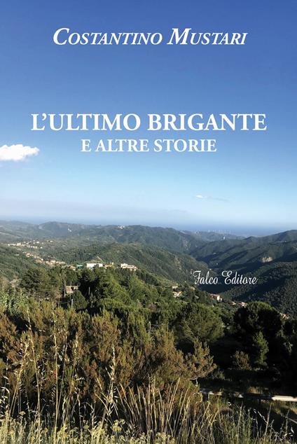 L'ultimo brigante e altre storie - Costantino Mustari - copertina