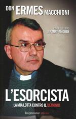 L' esorcista. La mia lotta contro il demonio