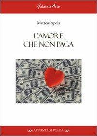 L' amore che non paga - Matteo Papola - copertina