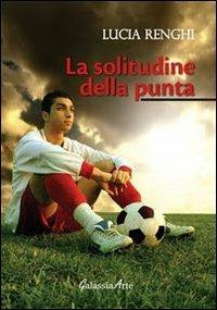 La solitudine della punta - Lucia Renghi - copertina