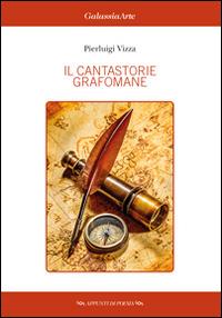 Il cantastorie grafomane - Pierluigi Vizza - copertina