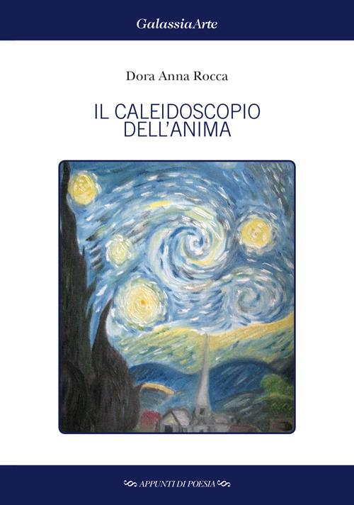 Il caleidoscopio dell'anima - Dora A. Rocca - copertina