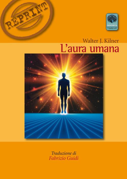 L' aura umana - Walter J. Kilner - copertina