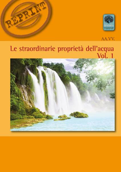 Le straordinarie proprietà dell'acqua. Vol. 1 - copertina