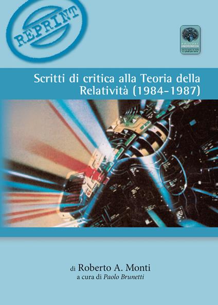 Scritti di critica alla teoria della relatività (1984-1987) - Roberto Monti - copertina