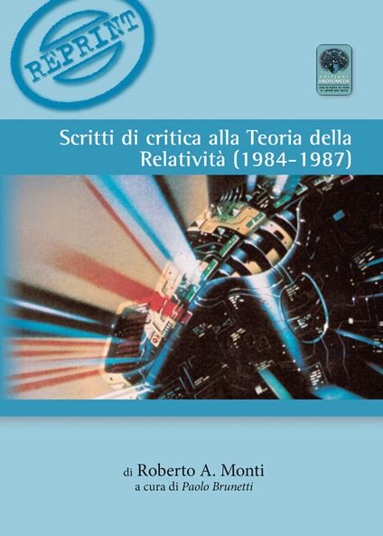 Scritti di critica alla teoria della relatività (1984-1987) - Roberto Monti - copertina