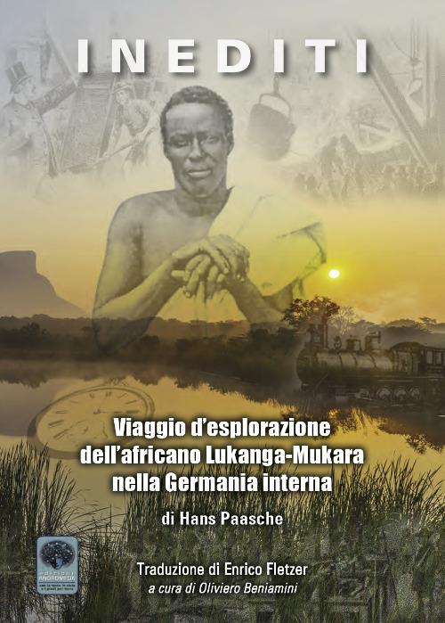 Viaggio d'esplorazione dell'africano Lukanga-Mukara nella Germania interna - Hans Paasche - copertina