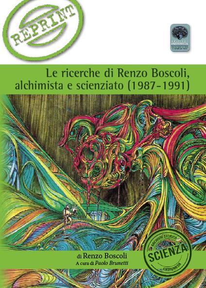 Le ricerche di Renzo Boscoli alchimista e scienziato - Renzo Boscoli - copertina