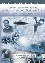 Thomas Townsend Brown e la ricerca sull'antigravità. UFO e Philadelphia Experiment