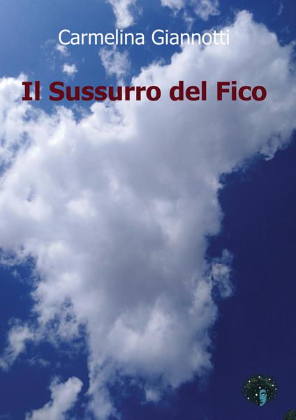 Il sussurro del fico - Carmelina Giannotti - copertina