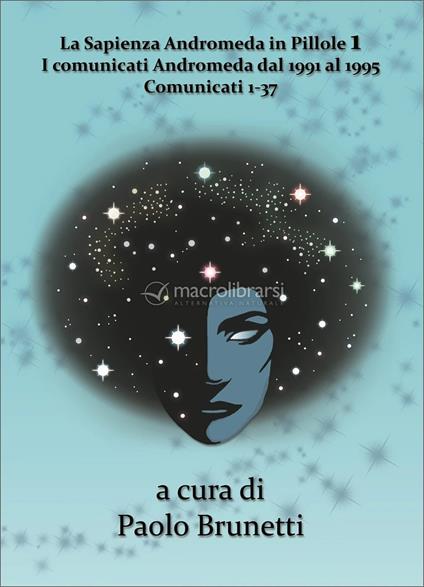 La sapienza Andromeda in pillole. Vol. 1: I comunicati Andromeda dal 1991 al 1995. Comunicati 1-37 - copertina