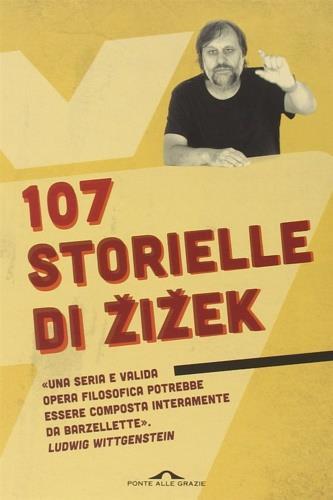 107 storielle di Zizek - Slavoj Zizek - 3