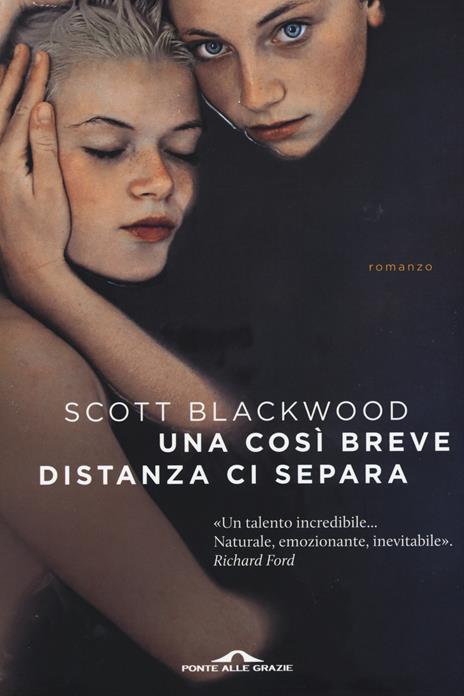 Una così breve distanza ci separa - Scott Blackwood - copertina