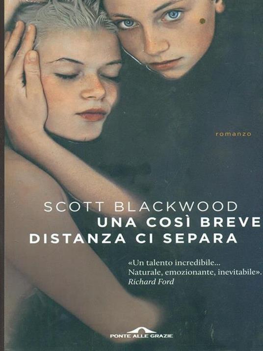 Una così breve distanza ci separa - Scott Blackwood - 2